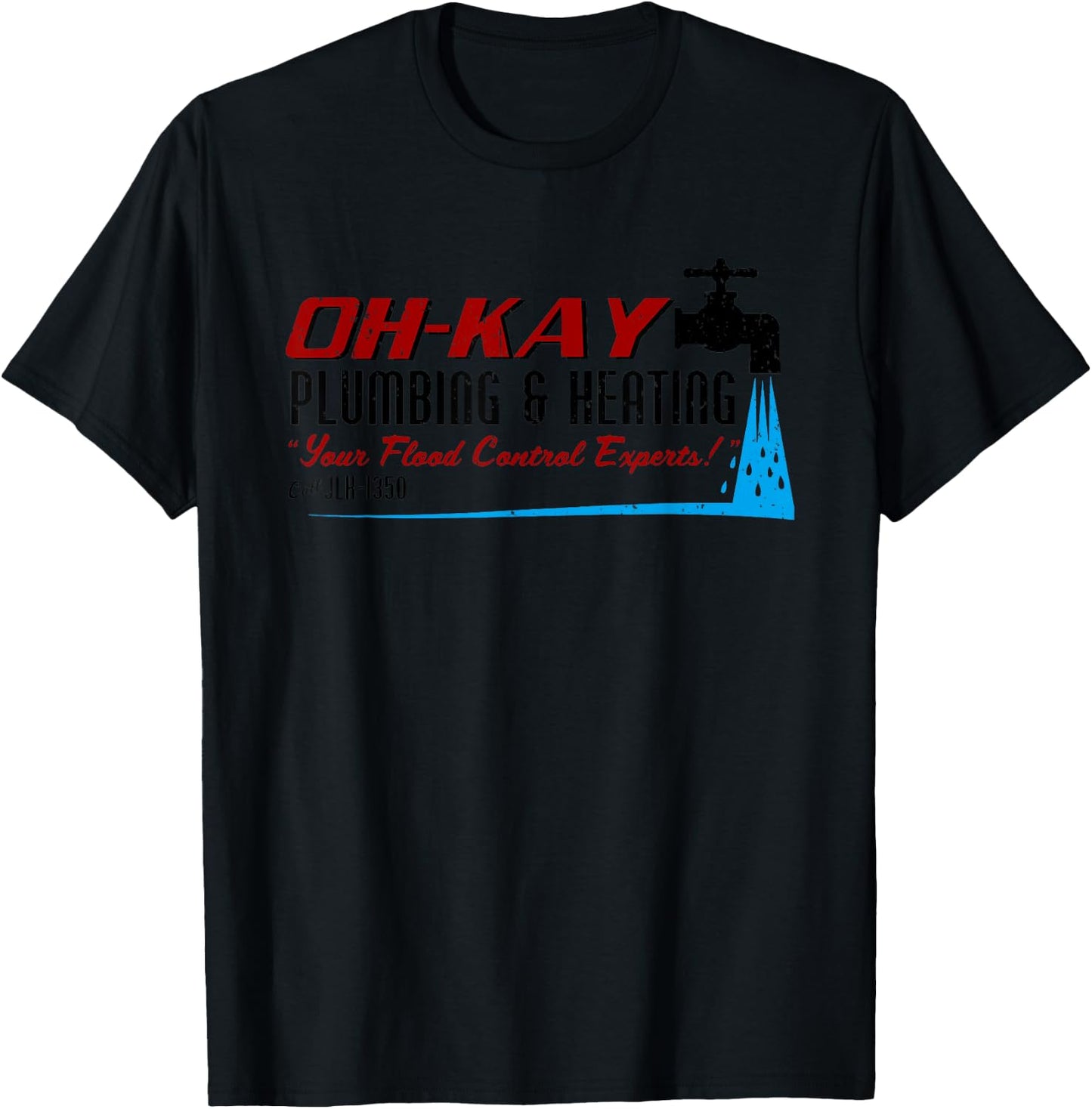 Oh Kay Plumbing And Heating Your Flood Control Retro Blue Short Sleeve T-Shirt - T-Shirt | Black