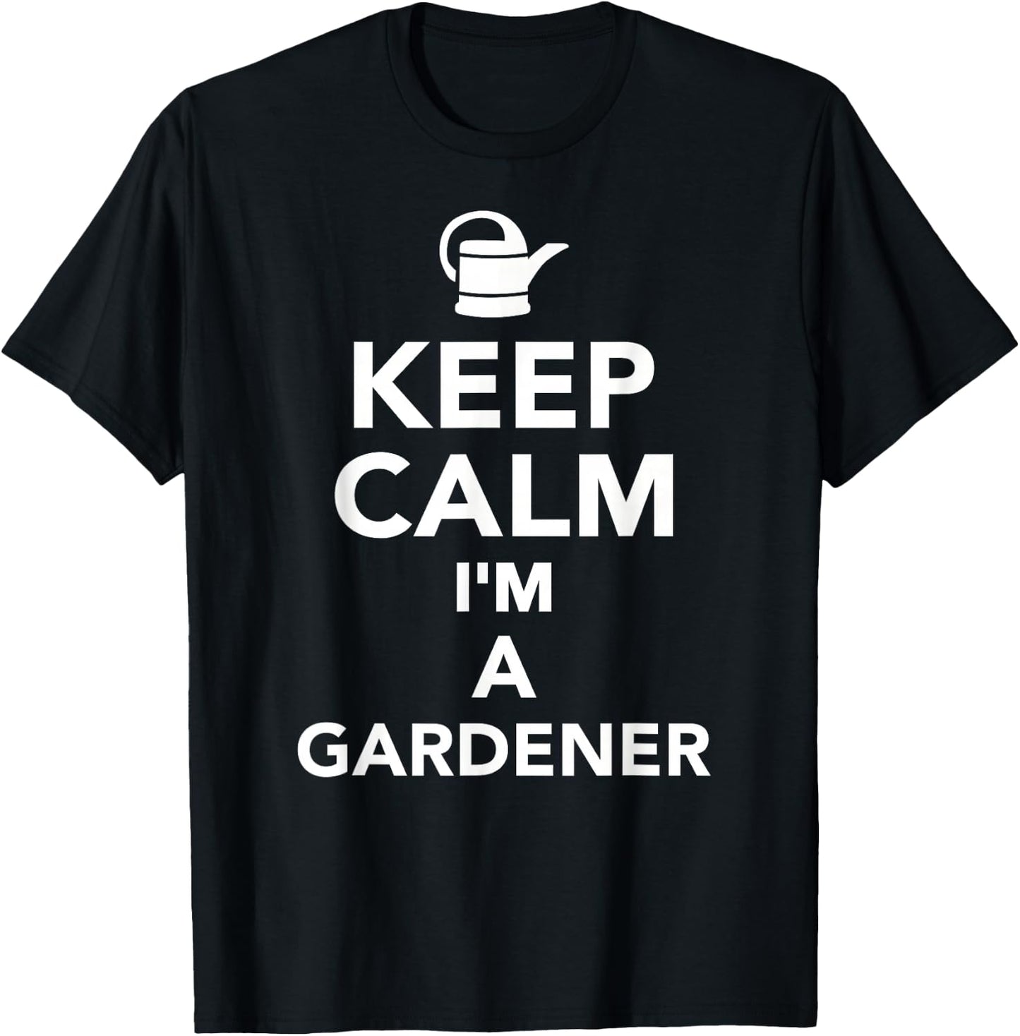 Keep calm Im a gardener T-Shirt - T-Shirt | Black