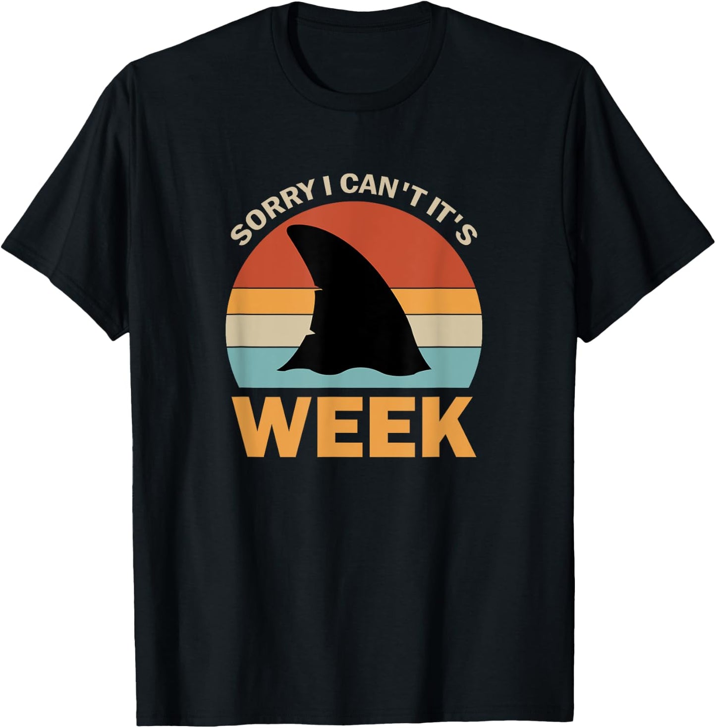 Vintage Sorry I Can't It's Week Funny Shark T-Shirt - T-Shirt | Black