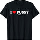 I Love Pussy Cats, Funny Adult Inappropriate Pussy T-Shirt - T-Shirt | Black