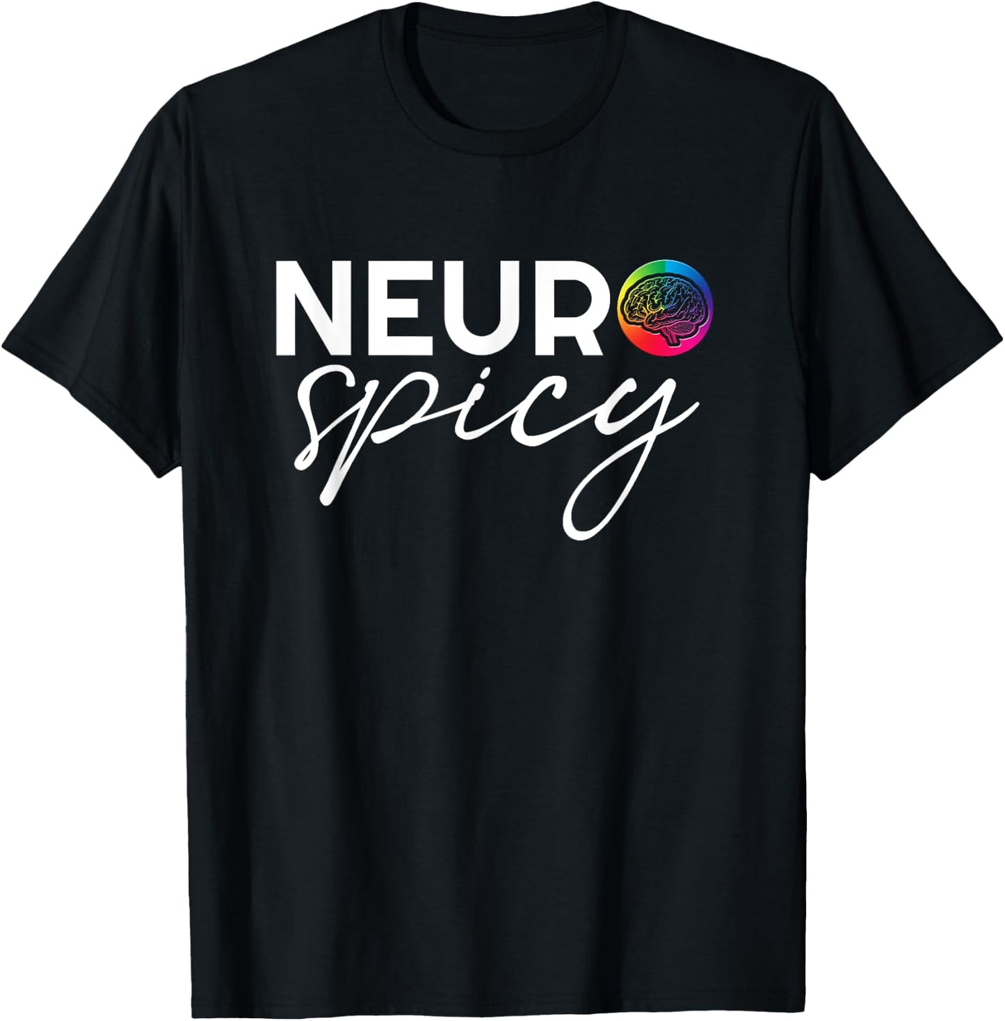 Neurodiversity - Neurospicy Neuro Spicy Shirt - Neurospicy T-Shirt - T-Shirt | Black