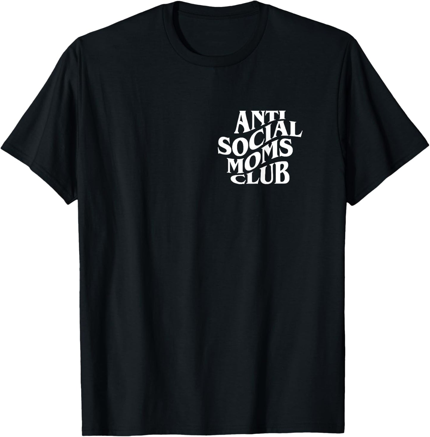 Antisocial Moms Club Anti Social Mama Anxiety Front and Back T-Shirt - T-Shirt | Black