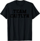 Team Caitlyn T-Shirt - T-Shirt | Black