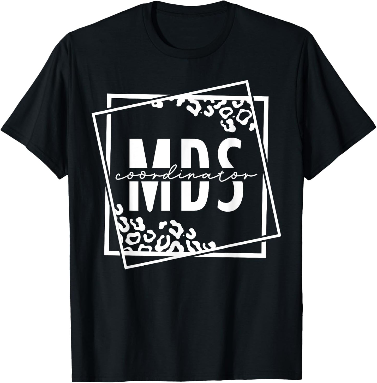 MDS Coordinator Job Appreciation T-Shirt - T-Shirt | Black