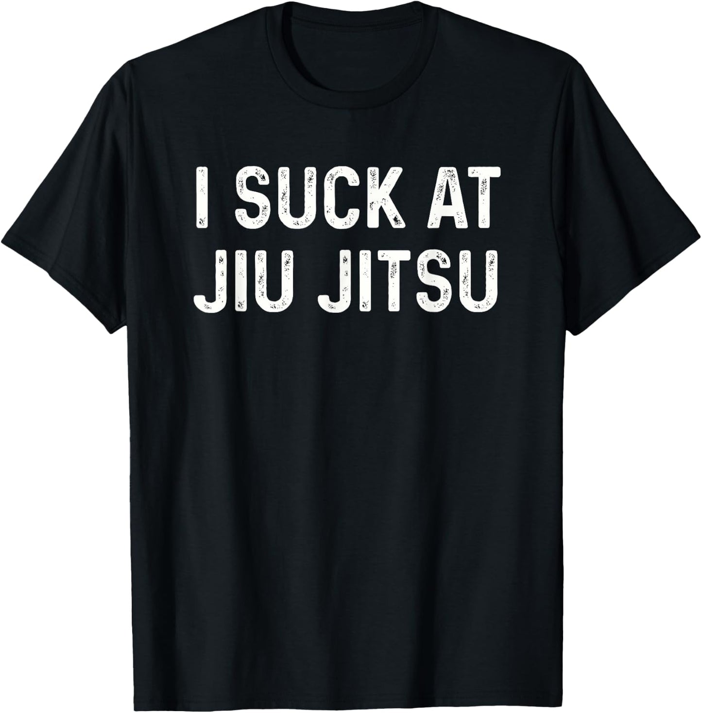 Funny BJJ I Suck at Jiu Jitsu Men Women Kids T-Shirt - T-Shirt | Black