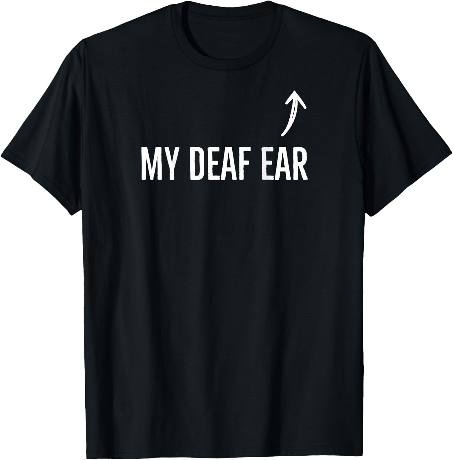 Deaf Awareness My Deaf Ear Right Hearing Impaired On Back T-Shirt - T-Shirt | Black