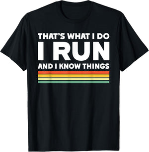 That's what I do I run and I know things funny running T-Shirt - T-Shirt | Black