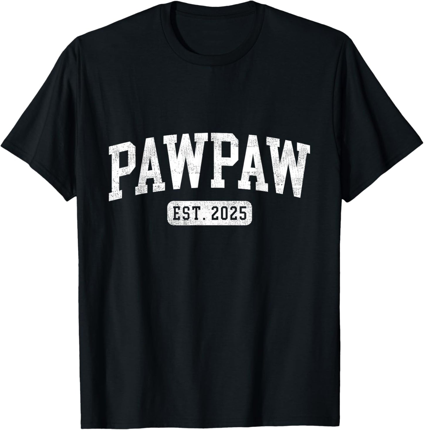 Pawpaw Est 2025 Promoted To Pawpaw Announcement T-Shirt - T-Shirt | Black