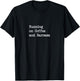 Running on Coffee and Sarcasm Funny T-Shirt - T-Shirt | Black
