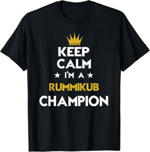 Keep Calm I'm A Rummikub Champion Funny Sport Hobby Legend T-Shirt - T-Shirt | Black
