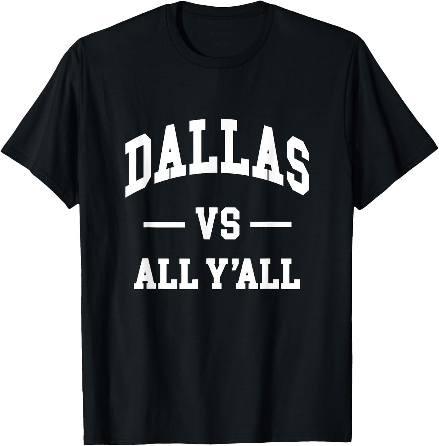 DALLAS vs All Y'all - Throwback Design - Classic T-Shirt - T-Shirt | Black