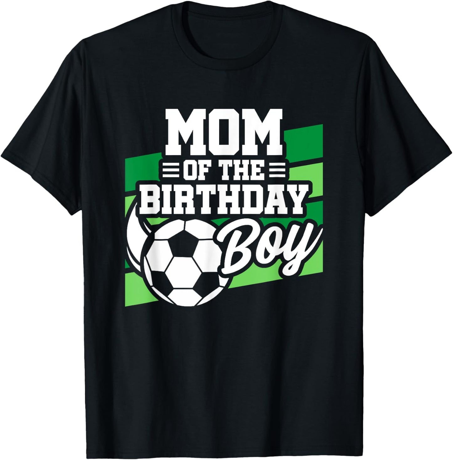 Soccer Birthday - Birthday Mom - Boys Soccer Birthday T-Shirt - T-Shirt | Black