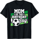Soccer Birthday - Birthday Mom - Boys Soccer Birthday T-Shirt - T-Shirt | Black