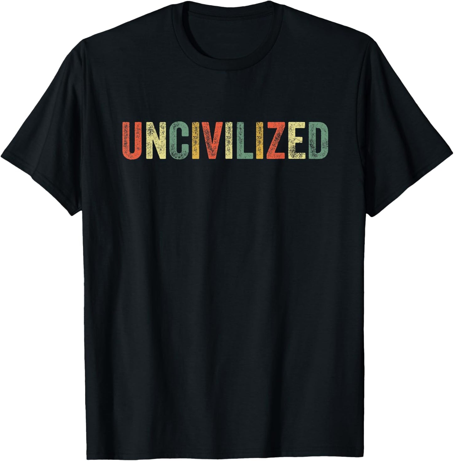 Uncivilized Funny Meme Popular Culture Trend Inside Joke Fan T-Shirt - T-Shirt | Black