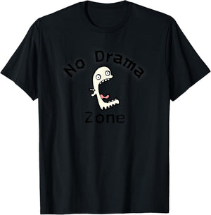 No Drama Zone Funny & Informative Drama Free Please T-Shirt - T-Shirt | Black