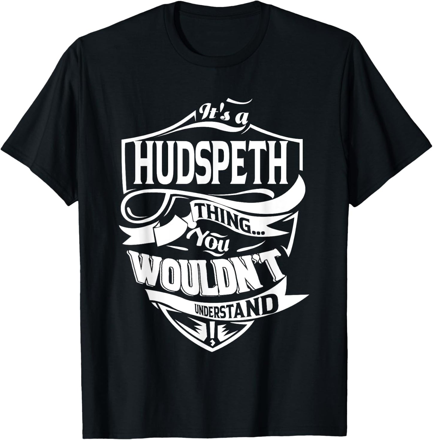It's a HUDSPETH Thing Gifts T-Shirt - T-Shirt | Black