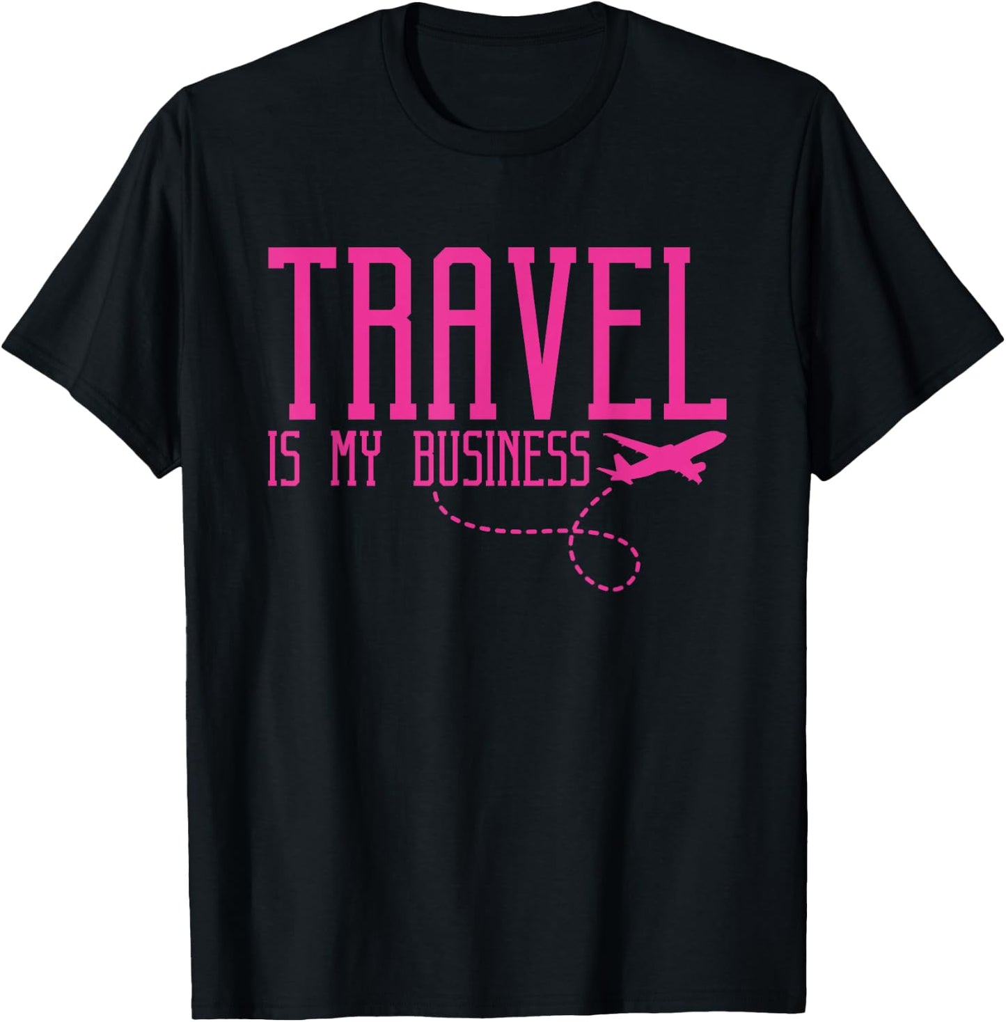 Travel Agent Travel Is My Business T-Shirt - T-Shirt | Black