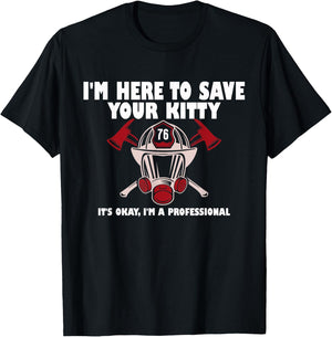 I'm Here To Save Your Kitty It's Okay I'm A Professional T-Shirt - T-Shirt | Black
