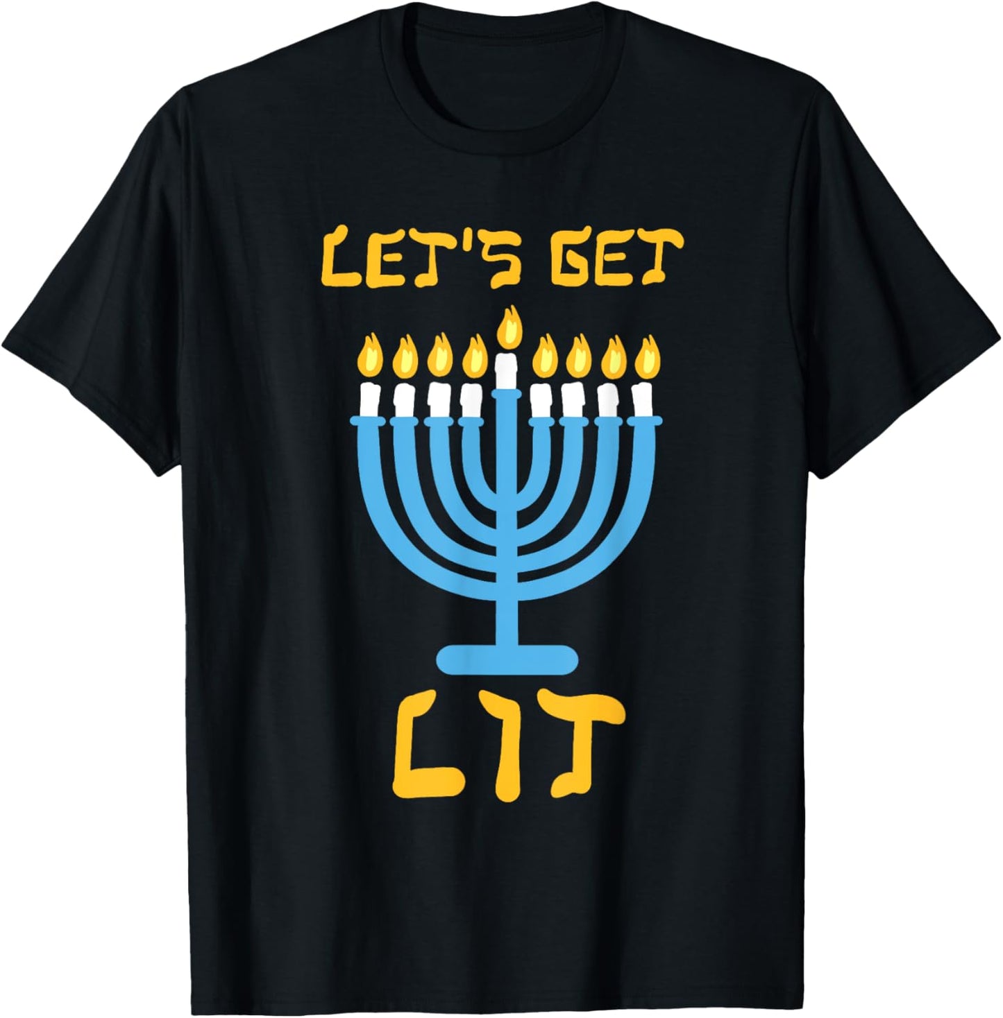 Let's Get Lit Funny Menorah Happy Hanukkah Jewish Men Women T-Shirt - T-Shirt | Black