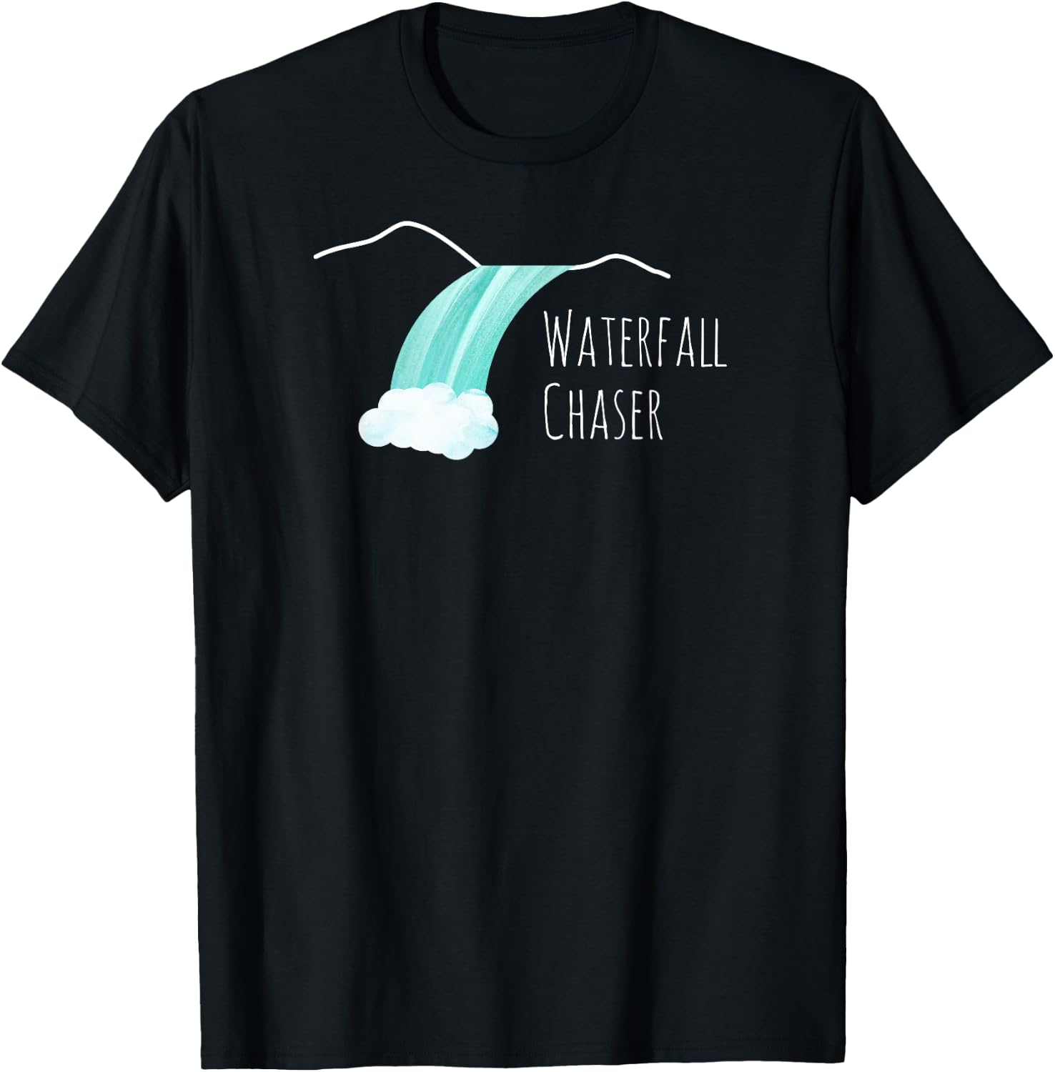 Waterfall Chaser | Nature Lover, Adventure Hiker Gift T-Shirt - T-Shirt | Black