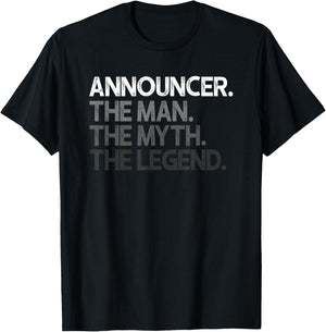 Announcer Gift Man Myth The Legend T-Shirt - T-Shirt | Black