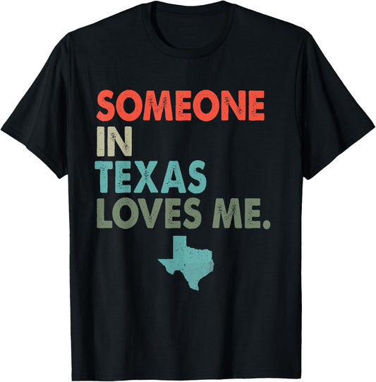 Someone In Texas Loves Me Retro Style US State T-Shirt - T-Shirt | Black