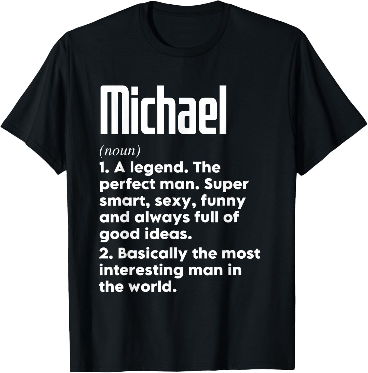 Michael Name Definition Funny Meaning Personalized T-Shirt - T-Shirt | Black