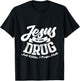 Jesus Is My Drug - Just Kidding, I Prefer Meth Design T-Shirt - T-Shirt | Black