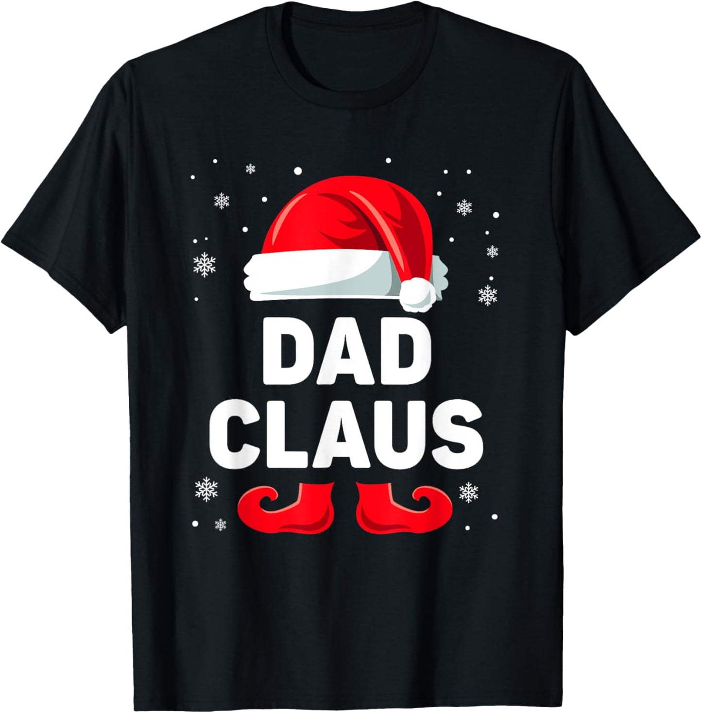 Dad Claus Christmas Matching Family Group Daddy Funny Xmas T-Shirt - T-Shirt | Black