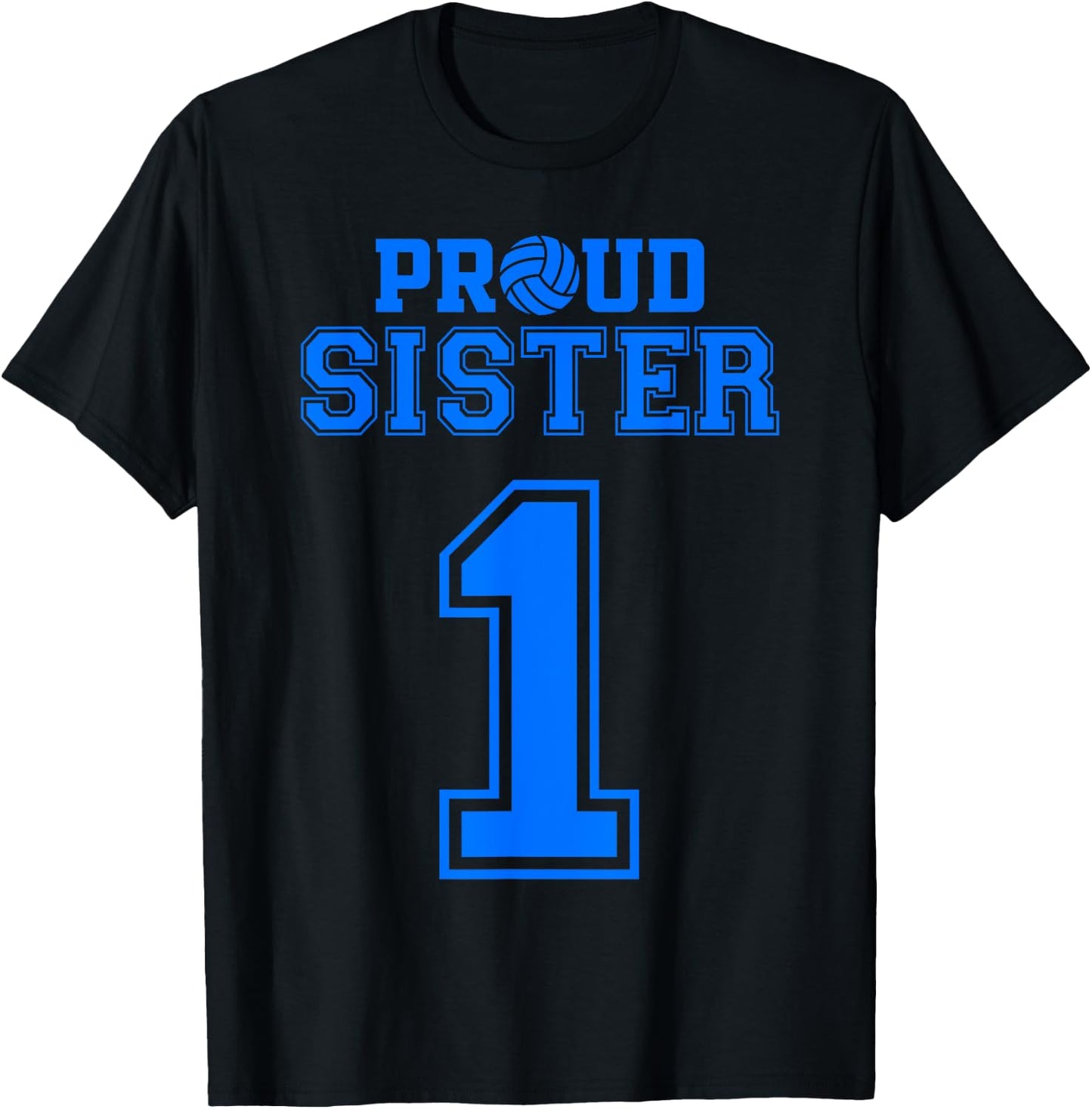 Proud Volleyball Sister Number 1 B T-Shirt - T-Shirt | Black