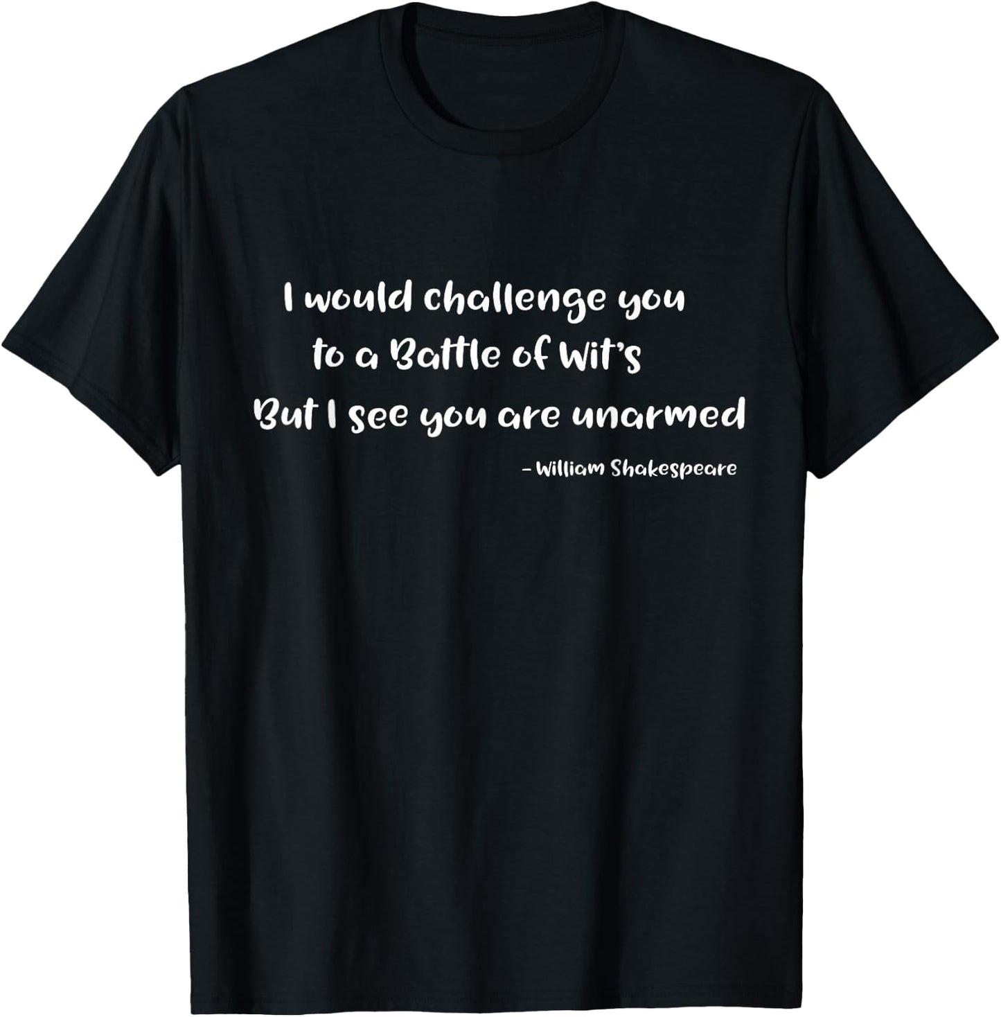 Shakespeare Battle of Wits Funny Quote T Shirts T-Shirt - T-Shirt | Black