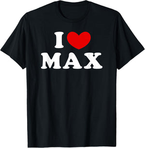 I Love Max, I Heart Max T-Shirt - T-Shirt | Black