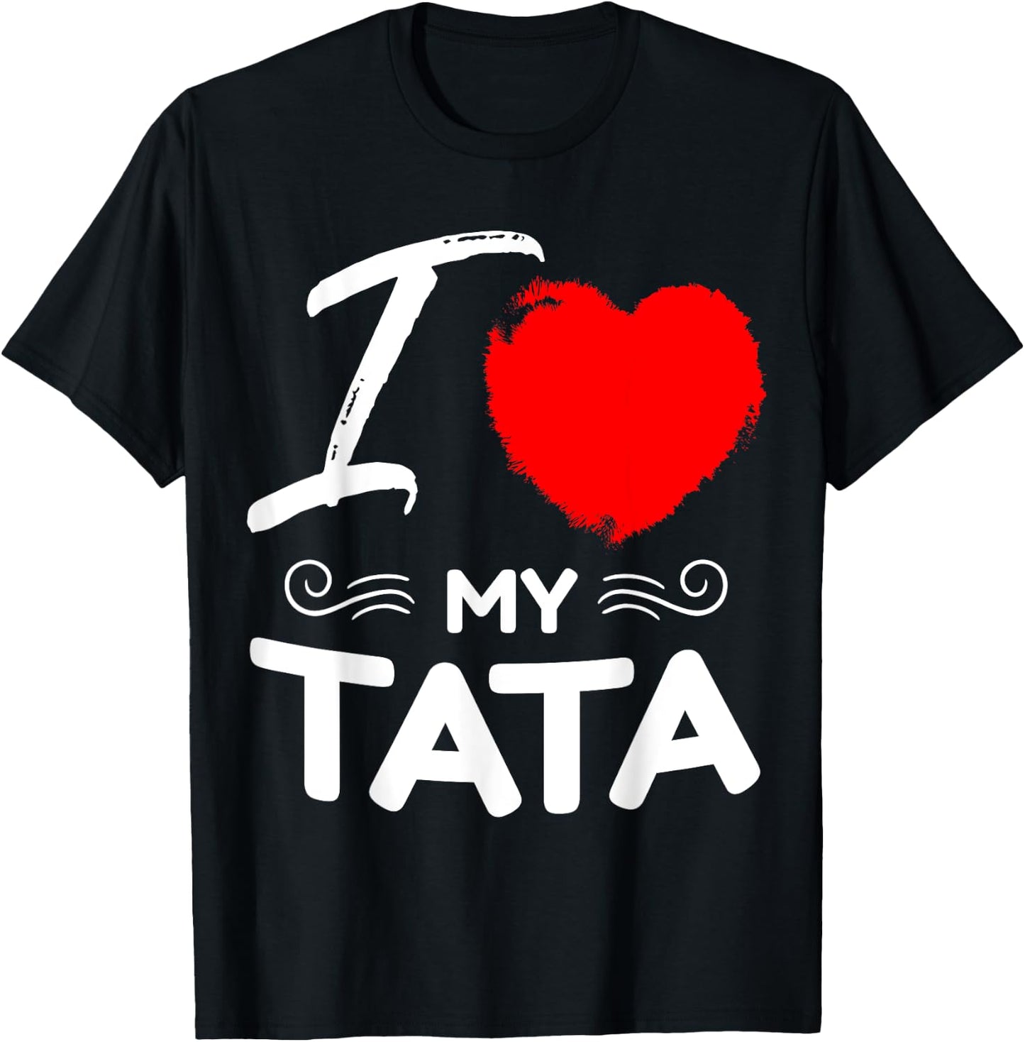 I Love My Tata Cute Mother Grandma Matching Family Party T-Shirt - T-Shirt | Black