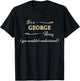 It's a GEORGE Thing, You Wouldn't Understand | Name Gift T-Shirt - T-Shirt | Black