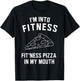 Yeah I'm Into Fitness Pizza T-Shirt - T-Shirt | Black