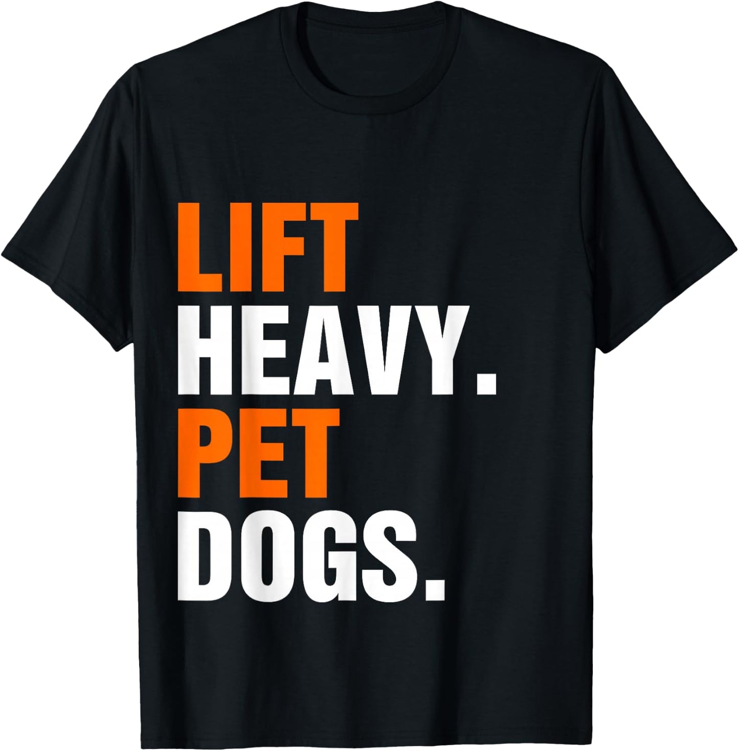 Lift Heavy Pet Dogs T-Shirt - T-Shirt | Black