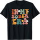 Funny Groovy In My Sober Era Men Women T-Shirt - T-Shirt | Black