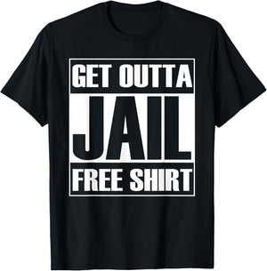 Get Outta Jail Free T-Shirt - T-Shirt | Black