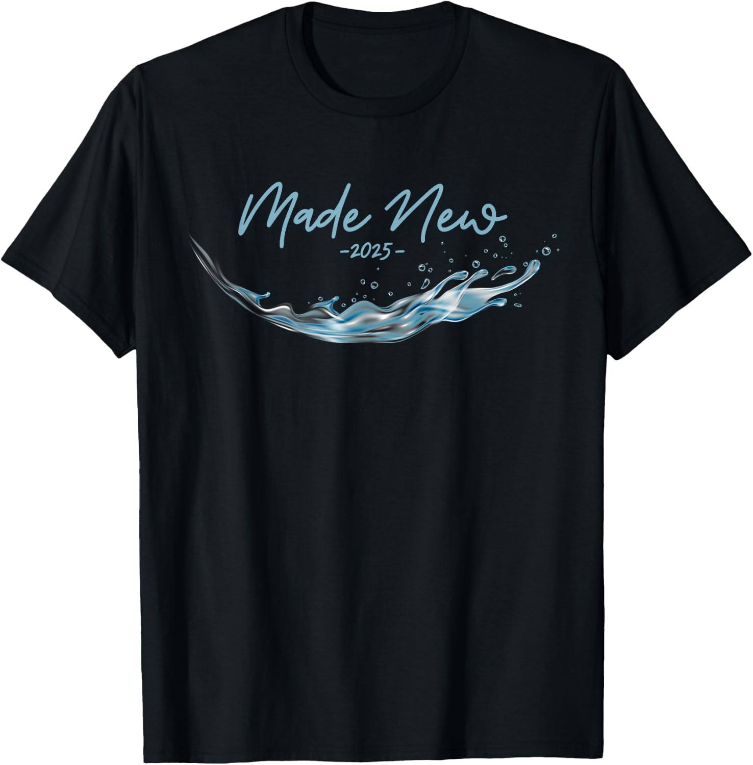 MADE NEW, Christian Water Baptism-2025 T-Shirt - T-Shirt | Black