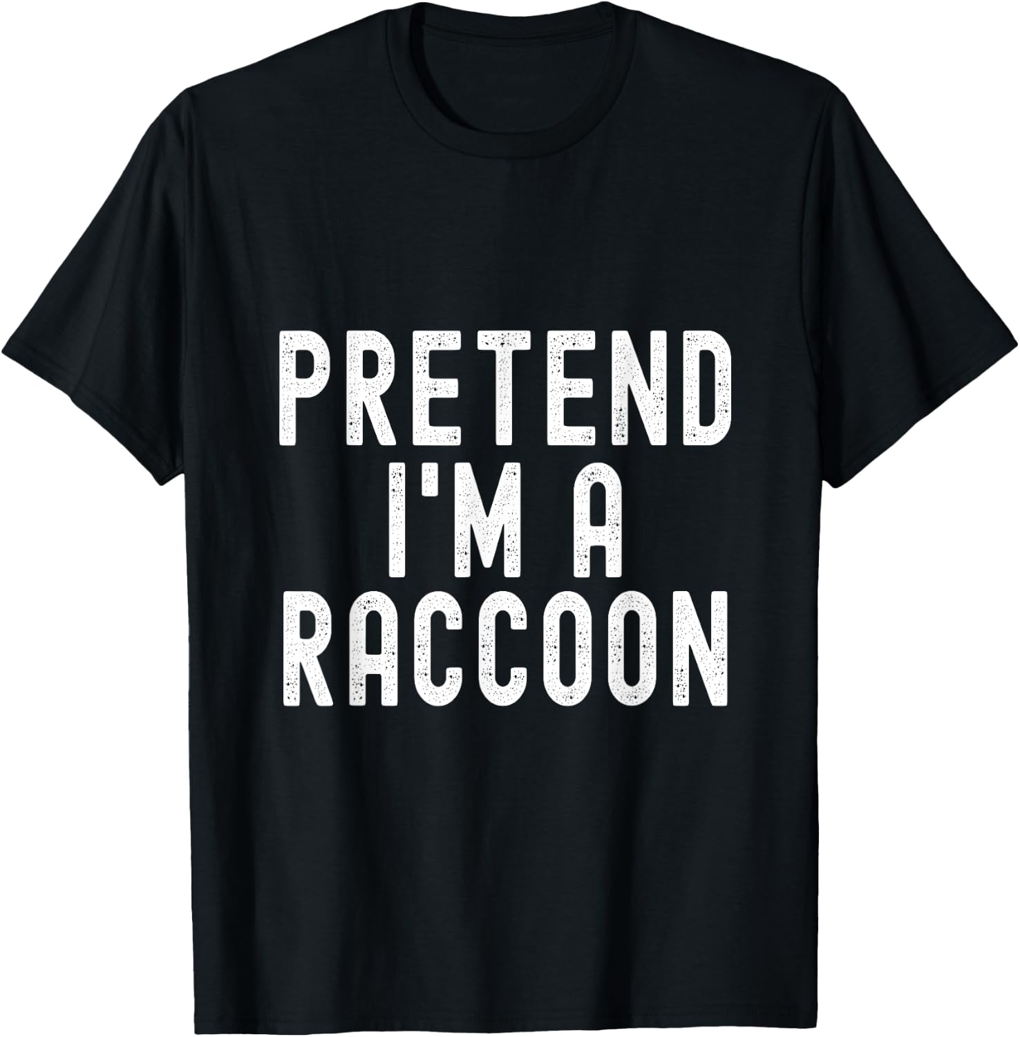 Pretend I'm A Raccoon Easy Halloween Costume T-Shirt - T-Shirt | Black