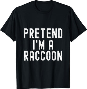 Pretend I'm A Raccoon Easy Halloween Costume T-Shirt - T-Shirt | Black
