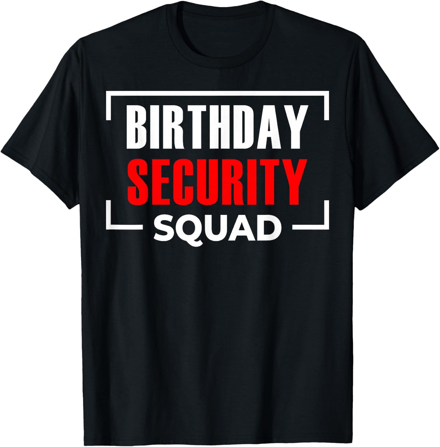 Birthday Security Squad T-Shirt - T-Shirt | Black
