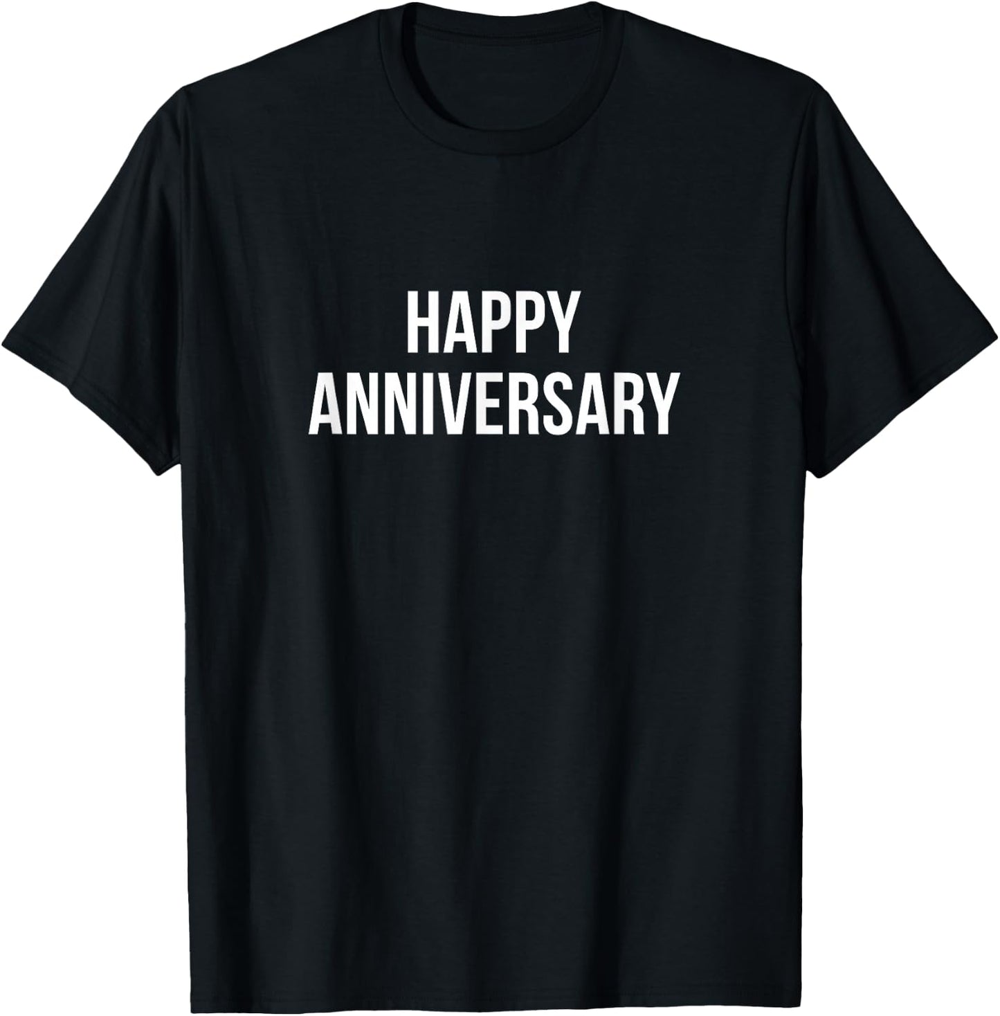 Happy Anniversary T-Shirt - T-Shirt | Black