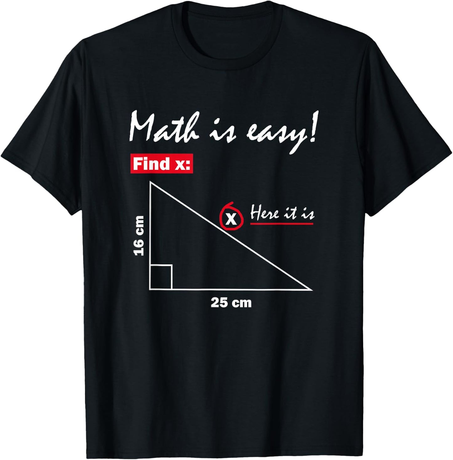 Math Is Easy Find X Here It Is T-Shirt - T-Shirt | Black
