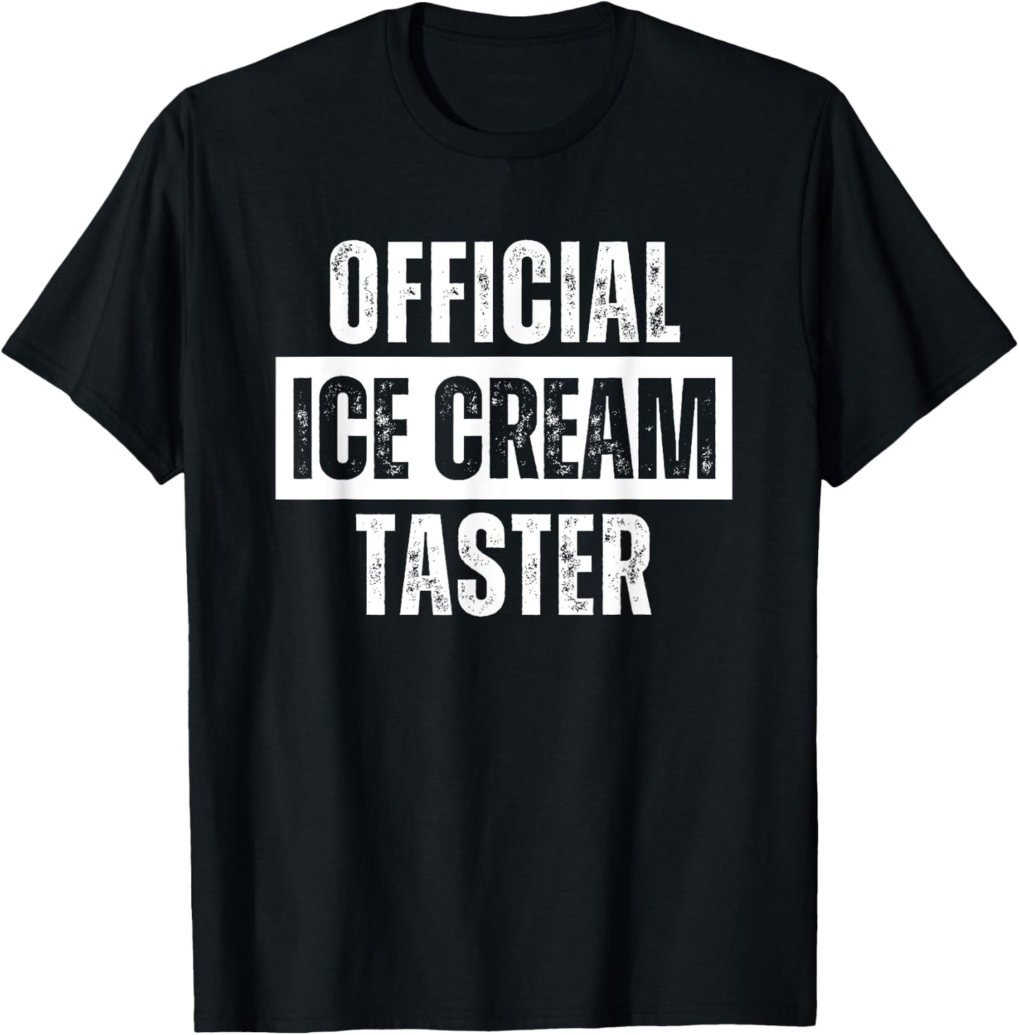 Official Ice Cream Taster Funny Food T-Shirt - T-Shirt | Black