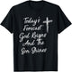 Today's Forecast God Reigns And The Son Shines Christian T-Shirt - T-Shirt | Black