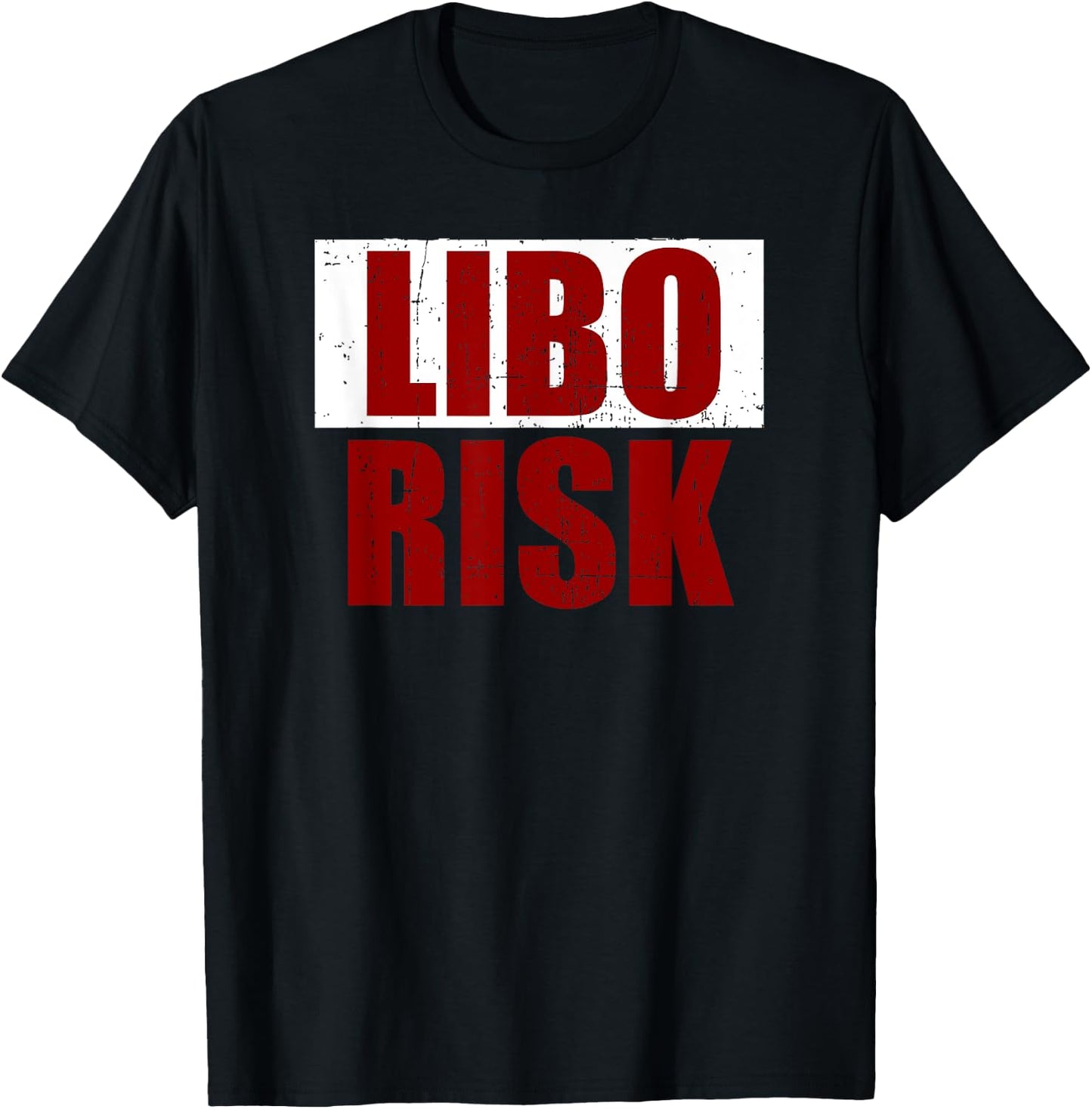 Funny Military Gift LIBO RISK T-Shirt - T-Shirt | Black