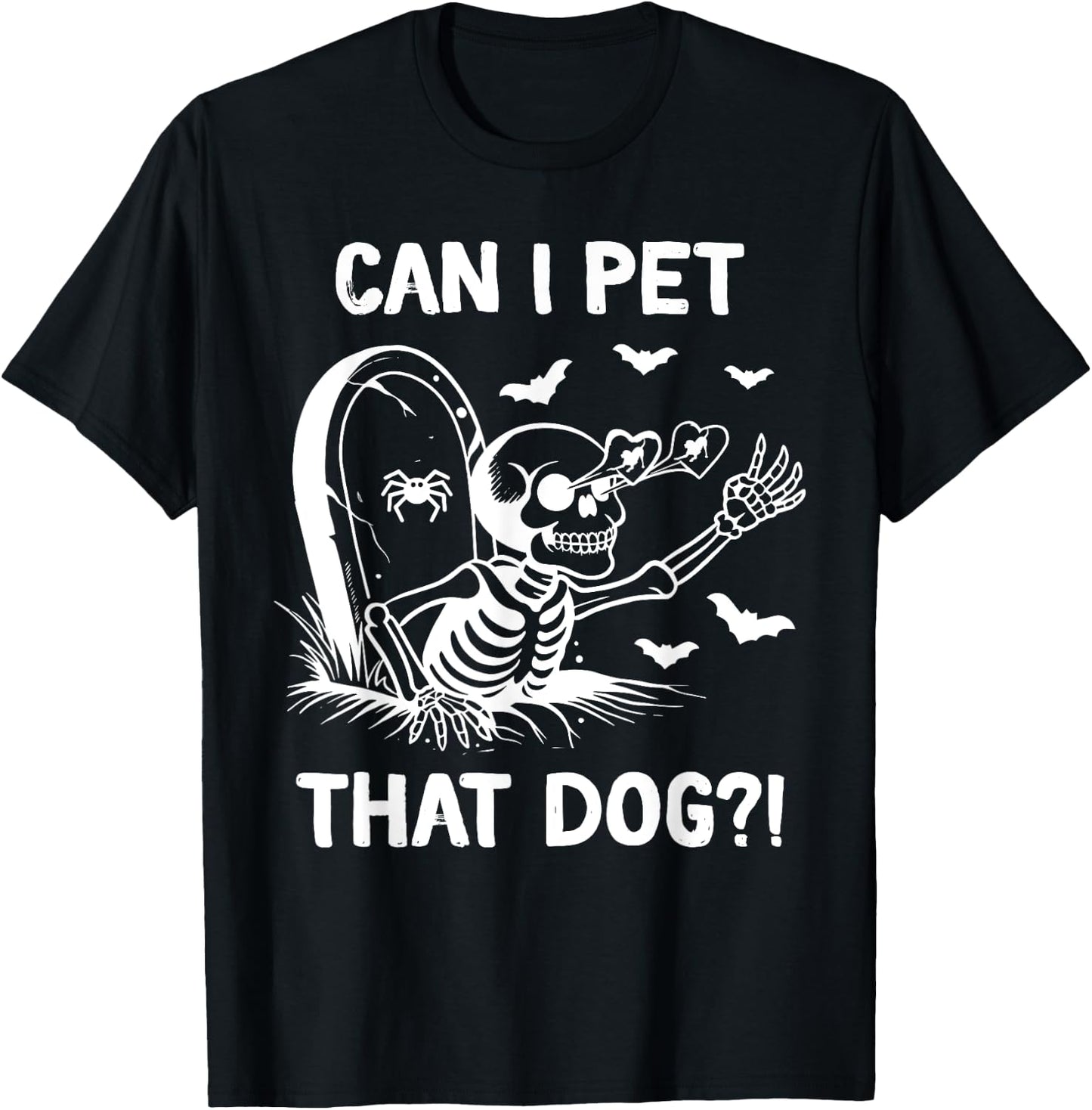 Can I Pet That Dog Halloween Skeleton T-Shirt - T-Shirt | Black