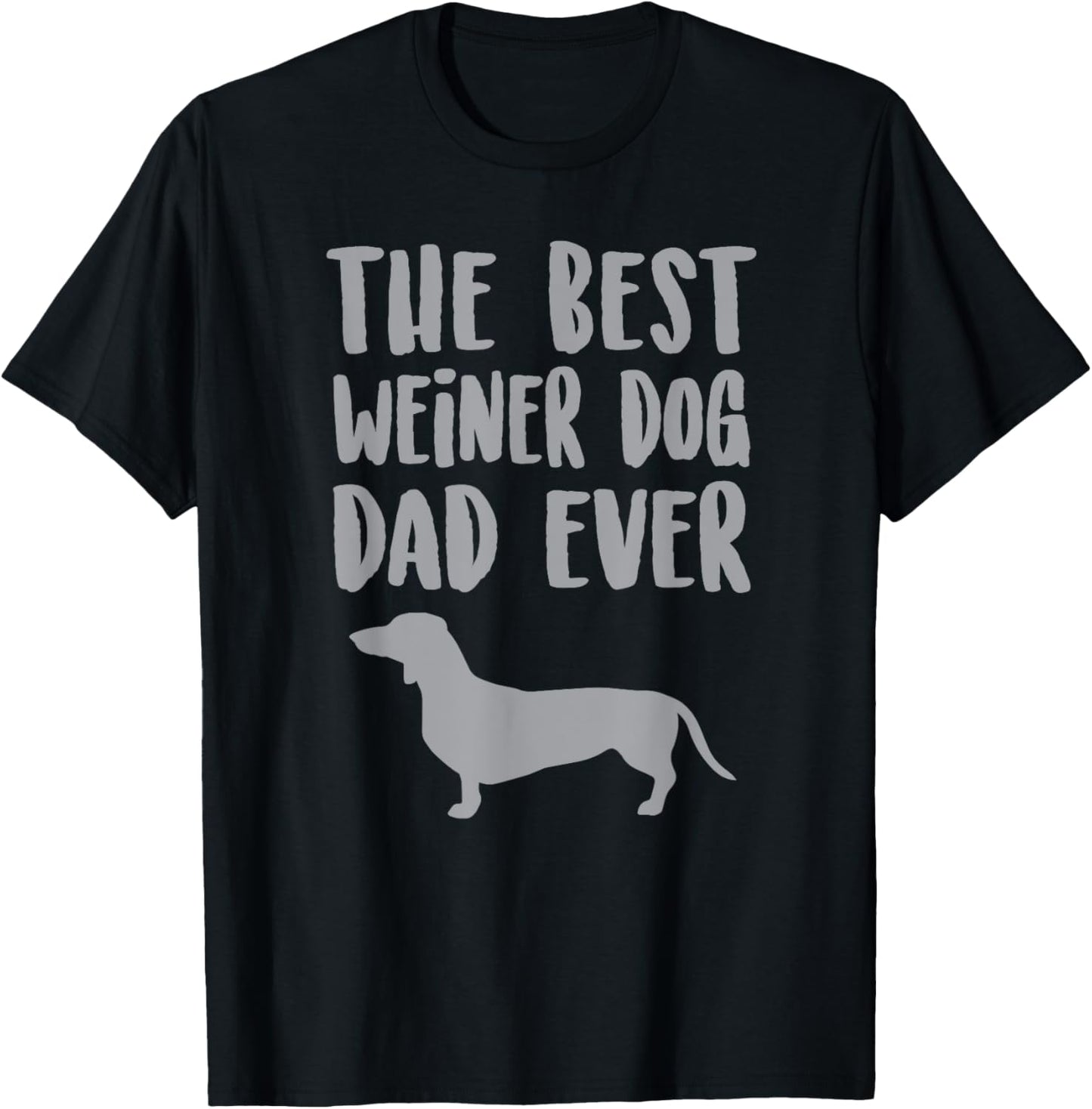 Weiner Dog Dad T Shirt, Fathers Day Dachshund Gift Men Women Girls Kids T-Shirt - T-Shirt | Black