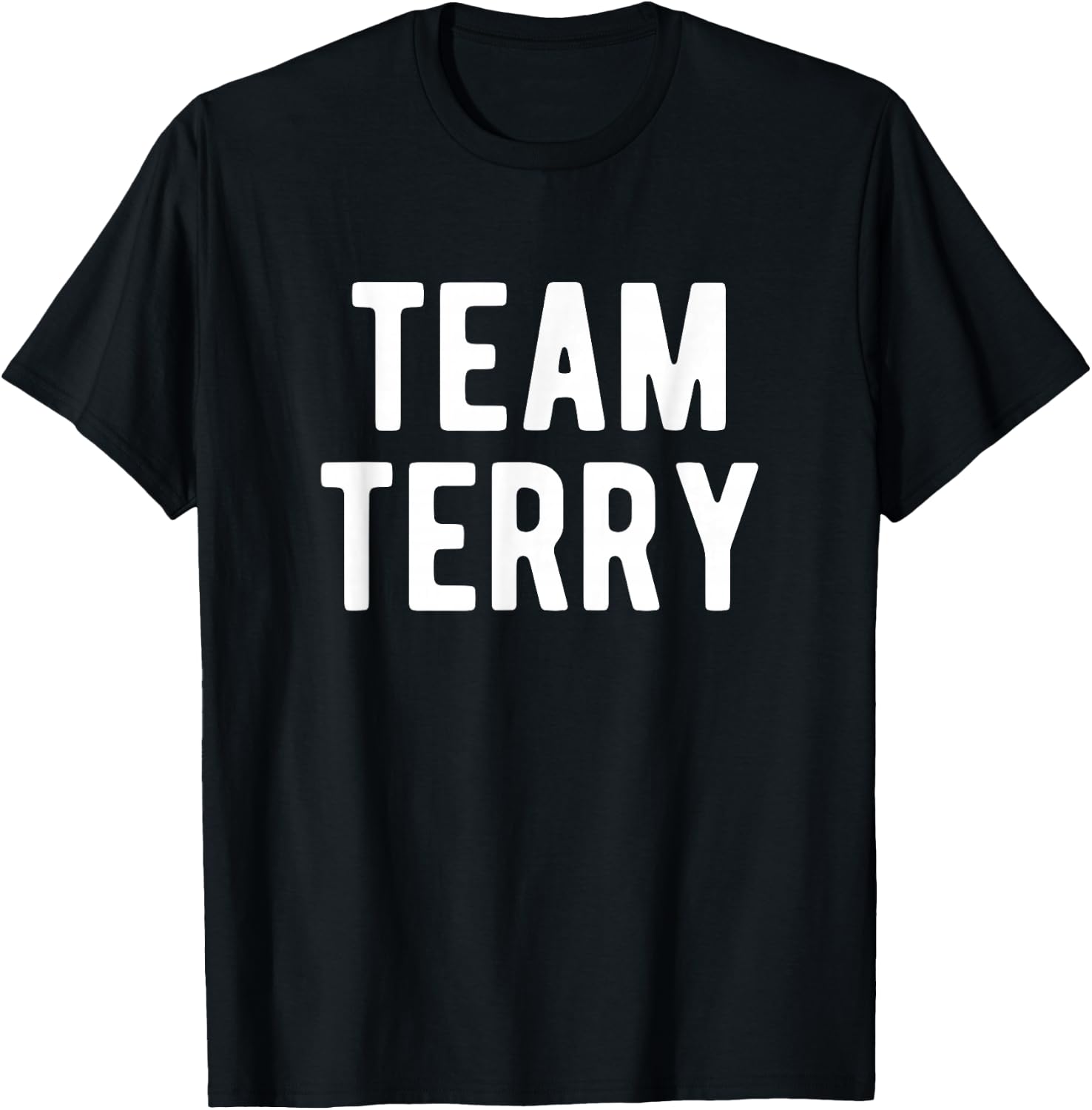 Team Terry Support Family Member Favorite Named Terry T-Shirt - T-Shirt | Black